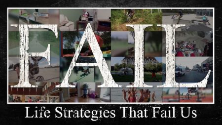 FAIL: Life Strategies that Fail Us Media Resources
