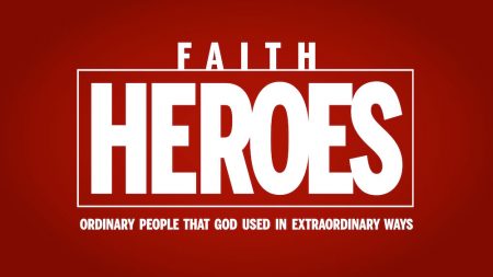 Faith Heroes: Ordinary People that God Used in Extraordinary Ways Media Resources