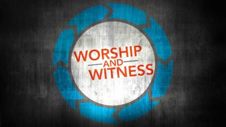 Worship and Witness Media Resources