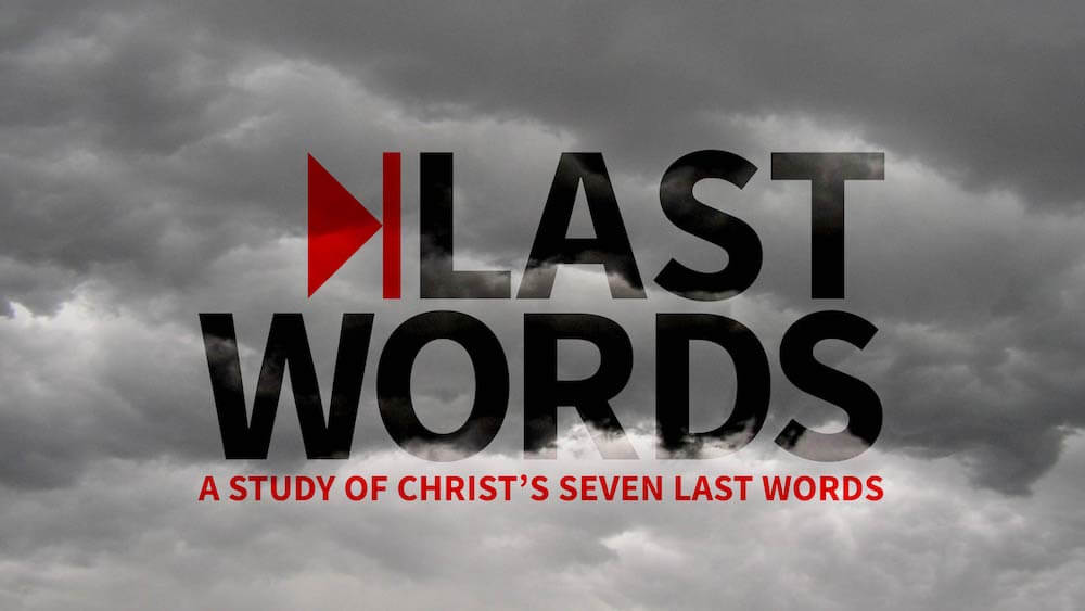 We all treasure the last words of our loved ones. They tend to reveal the thoughts closest to their hearts. The last words of Christ are very revealing about his heart for us.