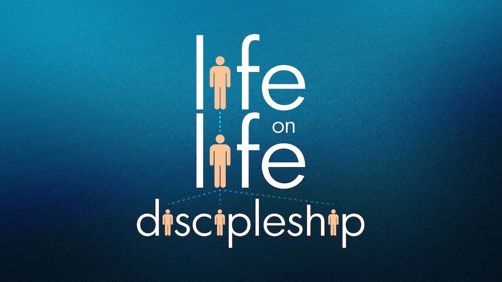Life on Life Discipleship