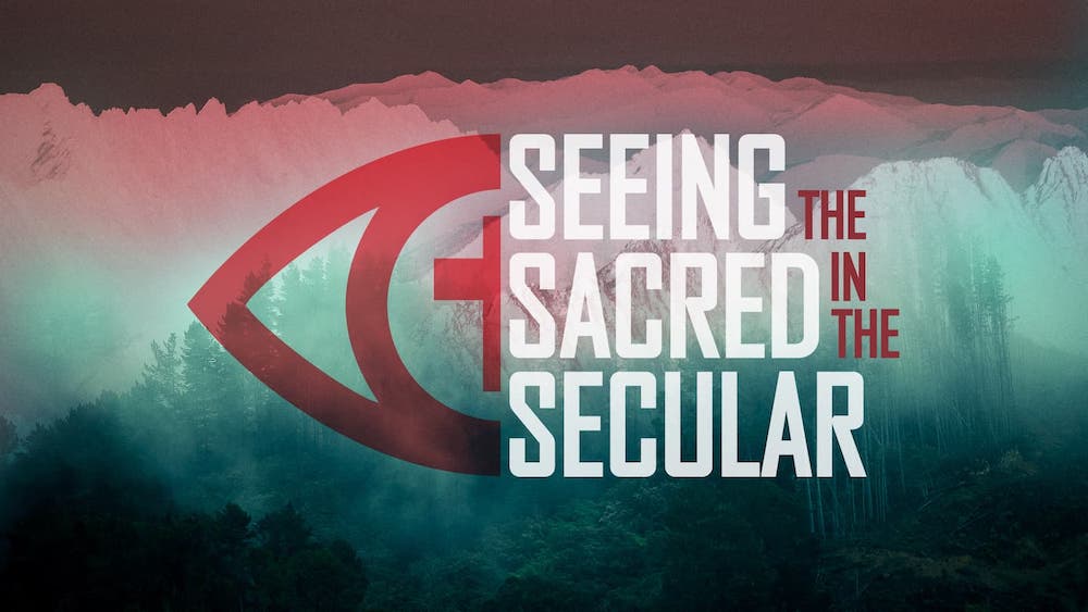 Seeing the Sacred in the Secular