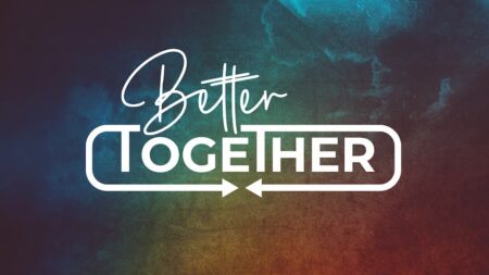 Better Together Media Resources